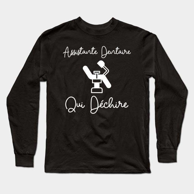 Assistante Dentaire qui Déchire Long Sleeve T-Shirt by Iconic Design